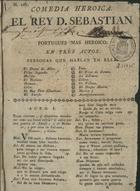 VILLEGAS, Francisco de<br/>Comedia heroica. El Rey D. Sebastian y Português mas heróico. En tres actos. - Barcelona : [s.n.], 1778. - 27 p. ; 4º (20 cm)