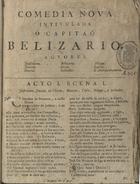 O CAPITAO BELIZARIO<br/>Comédia nova intitulada O capitão Belizario. - Lisboa : na Officina de Joaquim Thomaz de Aquino Bulhoens, 1802. - 40 p. ; 20 cm