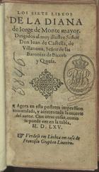 MONTEMOR, Jorge de, ca. 1520-1561<br/>Los siete libros de Diana / de Iorge de Monte Mayor... - Agora en esta postrera impression enmendada [sic] y acrecentada la muerte del autor. - [Lisbona] : [s.n.] : vendese en Lixboa em casa de Francisco Grapheo, 1565. - 275 f. ; 12º (15 cm)