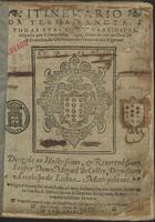 PANTALEAO de Aveiro, O.F.M. fl. 15--,<br/>Itinerario da Terra Sancta e todas suas particularidades / cöposto por F. Pantaliäo Daueyro, frade menor da Orde[m] de S. Francisco, da Obseruäcia da Prouincia dos Algarues... - Agora nouame[n]te acrece[n]tado... - Em Lisboa : [por Antonio álvares], 1600. - [4], 336 [i.é 334], [4] f. : 3 il. ; 4 (20 cm)