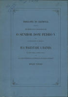 LOULE, 1º Duque de, 1804-1875<br/>Programma do ceremonial aprovado por decreto de Sua Magestade El-Rei o Senhor Dom Pedro V, para as festividades da recepção de Sua Magestade a Rainha... / Marquez de Loule. - Lisboa : Imp. Nacional, 1858. - 11 p. ; 35 cm