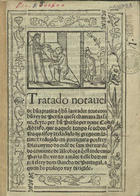 RUFUS, Codrus, fl. 15<br/>Tratado notauel de hu[m]a pratica q[ue] hu[m] laurador teue com hu[m] rey de Persia que se chamaua Arsano / feyto por hu[m] Persio per nome Codio Rufo que naquele tempo se achou ; ho qual foy treladado de grego em latim e reduzido em portugues por frey Hieronymo da orde[m] de sam Bernardo do conuento de Alcobaça q[ue] estando em Paris lhe veo ter a mäo e elle ho trouxe a el rey Dom Sancho de Portugal a quem ho prologo vai dirigido. - [Coimbra?] : por Ioã da Barreyra : a custa de Miguel Maceyra, 3 Nov. 1560. - [10] f. ; 4º (20 cm)