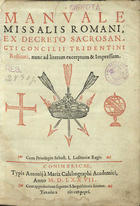 IGREJA CATOLICA.. Liturgia e ritual.<br/>Manuale missalis romani ex decreto sacrosancti Concilij Tridentini.... - Conimbricae : Typis Antonij à Mariz, 1577. - [10], lviij, 104 [i.é 106], [2, 1 br.] f. : il., not. mus. ; 4º (22 cm)