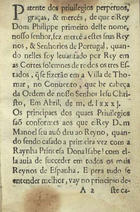 PORTUGAL.. Leis, decretos, etc.<br/>Patente dos priuilegios perpetuos, gracas & mercés de que el Rey Dom Philippe primeiro deste nome, nosso senhor fez mercé a estes seus Reynos & Senhorios de Portugal quando nelles foi leuantado por Rey em as Cortes solemnes de todos os tres Estados que se fizerão em a Villa de Thomar..., em Abril de m. d. lxxxj. - [S.l. : s.n., depois de 24 Iulho 1595]. - [24] f. ; 8º (15 cm)