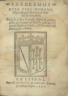 VISORIO DE PERPINAN, Enrique<br/>Anagramma de la vida humana / cõpuesta por Henrrique [sic] Visorio de Perpiñan.... - En Lisboa : por Antonio Aluarez y Alfonso Lopez, 1590. - [2 br., 16], 64 f. ; 8º (14 cm)