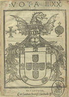 VASCONCELOS, Miguel Cabedo de, 1525-1577<br/>Vota IIIXX//A [sic]. - Olysippone : excudebat Franciscus Correa, 1576. - [6] f. ; 4º (20 cm)