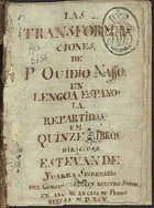 OVIDIO, 43 a.C.-18?<br/>Las metamorphoses o transformaciones / del muy excelente poeta Ouidio. - [Euora] : [en casa de Andres de Burgos], [26 Setie[m]bre 1574]. - [14], 285 [i.é 286], [12] f. ; 8º (14 cm)