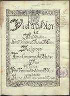 HENRIQUES, Francisco de Miranda, ?-1678<br/>Vida e morte da Madre Soror Vilante d[e] Jesus Maria Religiosa em o Conuento da Madre de Deos em Lisboa / por Francisco de Miranda Henriques seu tio Anno de mil seiscentos sinq[uen]ta e oito. - [2 br], [219] f., [9 br], f. [220-222] enc. ; 21 cm