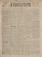 O combatente : semanario independente / ed. resp. Eduardo Menezes. - A. 1, nº 1 (17 maio 1896) - a. 1, nº 19 (20 set. 1896). - Braga : Imprensa Bracarense, 1896. - 47 cm