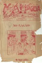 Má lingua : folha satyrica humoristica theatral e taurina / propr., dir. Arthur Arriegas ; adm. José Cidreira. - A. 1, nº 1 (5 dez. 1909) - a. 1, nº 5 (30 jan. 1910). - Lisboa : J. Cidreira, 1909-1910. - 44 cm