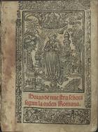 IGREJA CATOLICA.. Liturgia e ritual. Livro de Horas<br/>Horas de nuestra Señora segun la orden Romana. - ¿?aragoça : [Jorge Coci], 1521. - [12], CCLIX, [1] f. : il. ; 8º (14 cm)