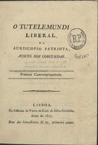 O tutelemundi liberal e o auriscopio patriota açoute das corcundas. - 1 (1822)-3 (1822). - Lisboa : na Officina da Viuva de Lino da Silva Godinho, 1822. - 20 cm