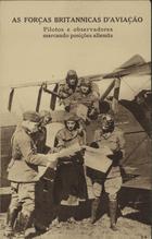 As forças britannicas daviação : pilotos e observadores marcando posições allemãs. - [S.l. : s.n., 1914-1918]. - 1 postal : castanho ; 14x9 cm