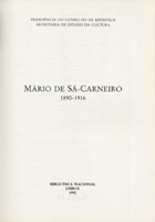 PORTUGAL. Biblioteca Nacional<br/>Mário de Sá Carneiro, 1890-1916 / Biblioteca Nacional. - Lisboa : B.N., 1990. - 179, [4] p. : il. ; 24 cm