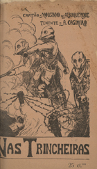 ALBUQUERQUE, Mousinho de, 1855-1902<br/>Nas trincheiras : (fortificação e combate) / Mousinho de Albuquerque, A. Casimiro. - Porto : Tip. da Renascença Portuguesa, [1916]. - 77, [4] p. : il. ; 20 cm. - (Biblioteca histórica da Renancença Portuguesa)