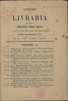 Catalogo da livraria do ... conselheiro Thomaz Norton, a qual se ha de por à venda em leilão.... - Porto : Typ. de Sebastião José Pereira, imp. 1860. - 72 p. ; 22 cm