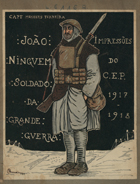 FERREIRA, Meneses, 1889-1936<br/>João Ninguém : soldado da Grande Guerra : impressões humorísticas do C. E. P. : texto do Capitão Menezes Ferreira. - Lisboa : Livraria Portugal-Brasil, 1921. - p. var. ; 35 cm