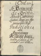 CARREIRO, Francisco, O. Cist. fl.1575,<br/>Annotationes in materiam de visione beatifica / [Francisco Carreiro] [1576-1600]. - [3], [114], [7] f. (23-26 linhas) : papel ; 4º (20 cm)