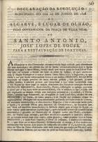 Declaração da revolução principiada no dia 16 de Junho de 1808 no Algarve, e lugar de Olhão, pelo governador da Praça de Villa Real de Santo Antonio, José Lopes de Sousa para a restauração de Portugal. - [S.l. : s.n., 1808]. - [4] p. ; 21 cm