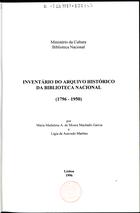 Inventário do Arquivo Histórico da Biblioteca Nacional : 1796-1950 / [org.] Maria Madalena Garcia, Lígia de Azevedo Martins. - 1ª ed. - Lisboa : B.N., 1996. - 445, [1] p. ; 24 cm. - (Fundos da Biblioteca Nacional. Arquivos ; 3)