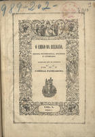 O amigo da religião : revista ecclesiastica, religiosa e litteraria / publicada sob os auspícios do Exmo. Rev. Sr. Cardeal Patriarchal. - S. 1, v. 1, nº 1 (1853)-s. 4, a. 4, nº 377 (28 Mar. 1866). - Lisboa : [s.n.], 1853-1866. - 22 cm