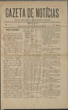 Gazeta de noticias / red. e propr. Antonio Miguel da S. Moniz. - A. 1, nº 1 (14 jan. 1885) - a. 12, nº 1075 (8 set. 1896). - Angra do Heroísmo : Typ. Amor do Trabalho, 1885-1896. - 39 cm