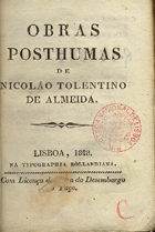 TOLENTINO, Nicolau, 1740-1811<br/>Obras posthumas / de Nicolau Tolentino de Almeida. - Lisboa : Typ. Rollandiana, 1828. - 150 p. ; 11 cm