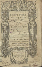 ESOPO, fl. 620-560 a.C.<br/>Aesopi Phrygis, et aliorum Fabulae. Quorum nomina, sequenti pagella videre licet. - Antuerpiae : ex officina Christophori Plantini, 1560. - [16], 114, [6] f. ; 8º (17 cm)