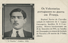 Os voluntarios portuguezes na guerra em França : [Guerra 1914-1918]. - [S.l. : s.n., 1916-18]. - 1 postal : p&b ; 8,9x14 cm