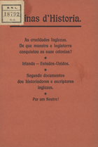 Paginas dhistoria : as crueldades inglesas. - [S.l. : s.n., 19--]. - 27 p.