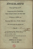 HOMEM, António Sebastião Espínola, ca 1829<br/>Epigraefe : fidelidade dum portuguez como tiverão outros aos seus reis Tubal, e Luso. - Angra : Impressam Regia, 1829. - 17 p. ; 8(15 cm)