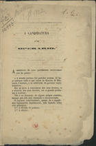 MENDONCA, A. P. Lopes de, 1826-1865<br/>A candidatura dum operário / A. P. Lopes de Mendonça. - [S.l.] : [s.n.], [18--]. - 8 p. ; 21 cm