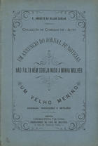 COELHO, Eduardo Augusto de Vilar, ca 18--<br/>Um annuncio do Diario de Noticias : disparate comico em um acto / E. A. de Villar Coelho. - Lisboa : Lallement Fréres, 1874. - 30 p. ; 19 cm