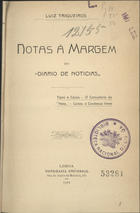 TRIGUEIROS, Luís, 1863-1934<br/>Notas à margem do Diário de Notícias : tipos e casos : o consultório da nota : cartas à condessa Irene / Luiz Trigueiros. - Lisboa : Tip. Universal, 1912. - 259, [1] p. ; 19 cm