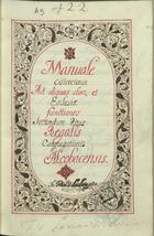 ORDEM DE CISTER<br/>Manuale Cisterciense Ad aliquas chori, et Ecclesiae functiones Secundum ritus Regalis Congregationis Alcobacensis [17--]. - [6], 80, [14] f. : papel (18 linhas) ; 8º (15 cm)