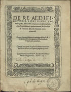 ALBERTI, Leo Baptista, 1404-1472<br/>De Re Aedificatoria Libri Decem Leonis Baptistae Alberti Florentini.... - Argentorati : excudebat M. Iacobus Cammerlander Moguntinus, 1541. - [6], 165, [i.é 166] f. ; 4º (21 cm)