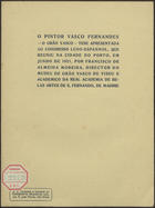 MOREIRA, Francisco de Almeida, 1873-1939<br/>O pintor Vasco Fernandes : o Grão Vasco / Francisco de Almeida Moreira. - Porto. - Viseu : Tipografia Sequeira, 1921. - 15 p. ; 21 cm