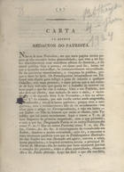 Carta ao senhor redactor do Patriota. - Lisboa : Impr. Liberal, 1821. - 7 p. ; 18 cm