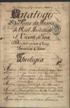 CONEGOS REGRANTES DE SANTO AGOSTINHO. Mosteiro de S. Vicente de Fora (Lisboa)<br/>Catálogo dos livros da Livraria do Real Mosteiro de S. Vicente de Fora. : dividido em sette Classes [17--]. - [148] f., enc. : papel ; 30 cm