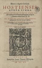 ENRICO DA SUSA, ca 1200-1271 <br/>Henrici à Segusio cardinalis Hostiensis, Aurea Summa, Nicolai Superantii nouis atque eruditis adnotationibus & quibusdam excerptis ex summa celeberrimi I.V.D. fr. Martini abbatis (ut ferunt) contemporanei Azonis & Accursii, illustrata: nunc tandem ad incorruptum autoris exemplar diligentissimè restituta, ab innumeris erroribus quibus scatebat hactenus, repurgata: atque typorum varietate nitidior reddita. Accessit rerum et verborum toto opere memorabilium index locupletissimus . - Coloniae : sumptibus Lazari Zetneri Bibliopolae, 1612. - [12] p., 1736 col., [24] p. ; 2º (35 cm)