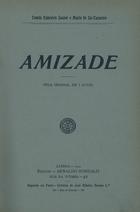 CABREIRA JUNIOR, Tomás, 1892-1911<br/>Amizade : peça original em 3 actos / Tomás Cabreira Junior, Mario de Sá-Carneiro. - Lisboa : Ed. Arnaldo Bordalo, 1912. - 1 v. ; 21 cm