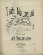 ANJOS, João Maria dos, 1856-1889<br/>Fado nacional : com variações para guitarra portugueza / por João Maria dos Anjos. - [Lisboa] : Lence & Viuva Canongia [1880] : Lith. R. das Flores, 13. - [3] p. ; 34 cm