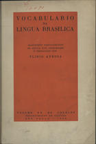 Vocabulario na lingua brasilica : manuscrito português-tupí do seculo XVII / coord. Plinio Ayrosa. - Säo Paulo : [s.n.], 1938. - 430 [3] p.. - (Departamento de Cultura ; 20)