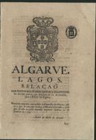 Algarve, Lagos : relação dos postos militares que Sua Magestade foi servido prover, por Decreto de 12 de Janeiro, para o Reyno do Algarve. - Lisboa : Manoel Carvalho 1754. - [6] p. ; 31 cm