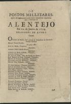 Postos militares que Sua Magestade foy servido prover para a Provincia do Alentejo em 12 de Janeiro de 1754. - [S.l. : s.n., 1754]. - 16 p. ; 31 cm