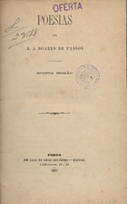 PASSOS, Soares de, 1826-1860<br/>Poesias / António Augusto Soares de Passos. - 5ª ed. - Porto : Cruz Coutinho, 1870. - 218 p. ; 20 cm