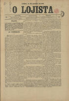 O lojista / propr. e adm. A. José Rodrigues. - A. 1, n. 1 (14 Ago. 1891)-a. 2, n. 82 (10 Dez. 1893). - Lisboa : José Garcia de Lima, 1891-1893. - 48 cm