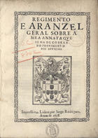 PORTUGAL.. Leis, decretos, etc.<br/>Regimento e aranzel geral sobre a mea annata que se ha de cobrar do provimento dos officios. - Impresso em Lisboa : por Iorge Rodrigues, 1638. - [15] f. ; 2º (27 cm)