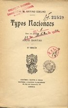 COELHO, Latino, 1825-1891<br/>Typos nacionaes. - Lisboa : Santos e Vieira, 1919. - 268 p. ; 13 cm. - (Escritos literários e políticos de J. M. Latino Coelho)