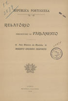 NEUPARTH, Augusto Eduardo, 1859-1925<br/>Relatório apresentado ao Parlamento pelo Ministro da Marinha / Augusto Eduardo Neuparth. - Lisboa : Imp. Nacional, 1915. - 1 v.